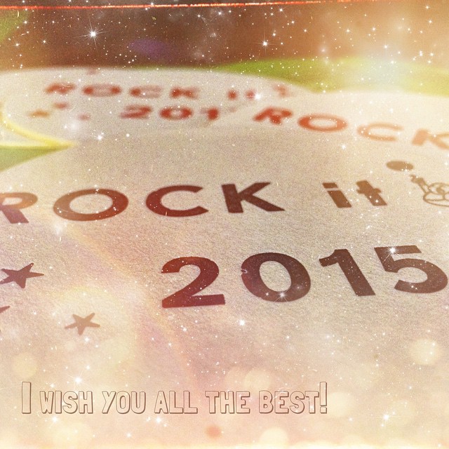 Rock it 2015! I wish you all the best!