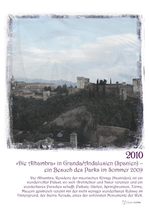 »Die Alhambra« in Granada/Andalusien (Spanien) – ein Besuch des Parks im Sommer 2009 // Kalender 2010