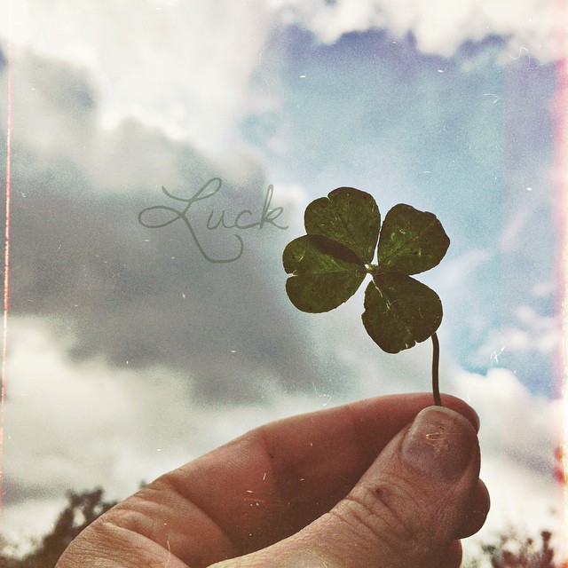 I found the Luck. | Ich fand das Glück.