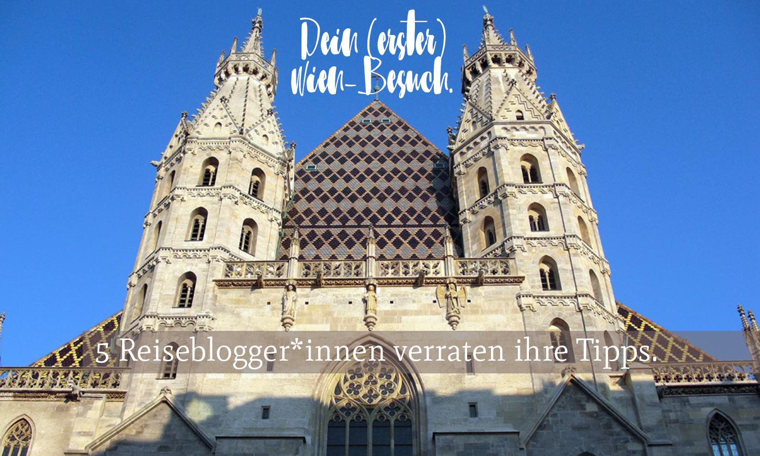 Dein (erster) Wien-Besuch. | 5 Reiseblogger*innen verraten ihre Tipps.