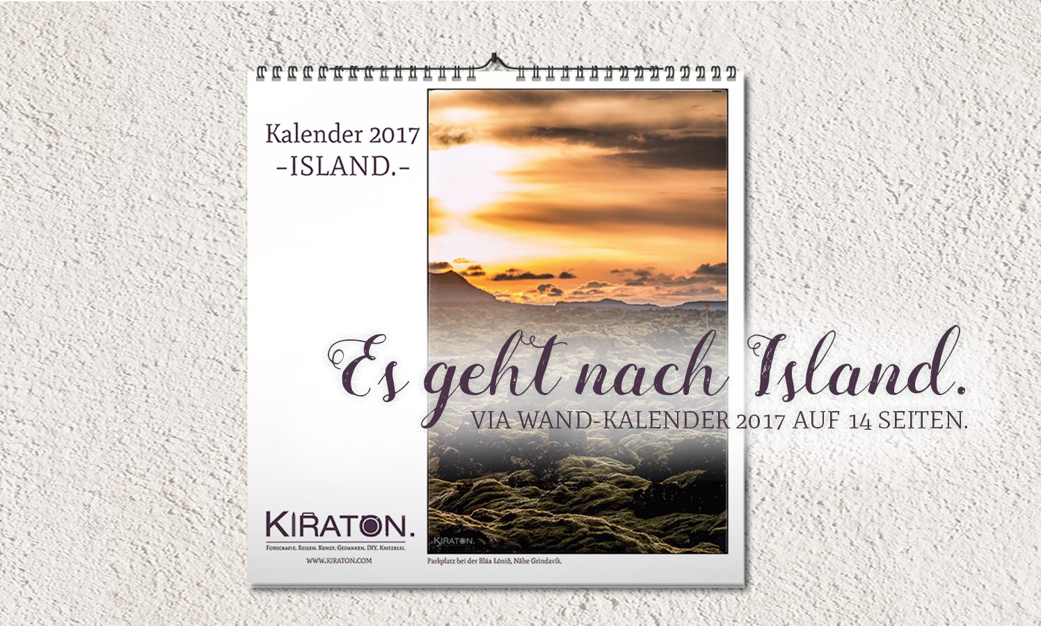 Es geht nach Island – via Wand-Kalender 2017 auf 14 Seiten.